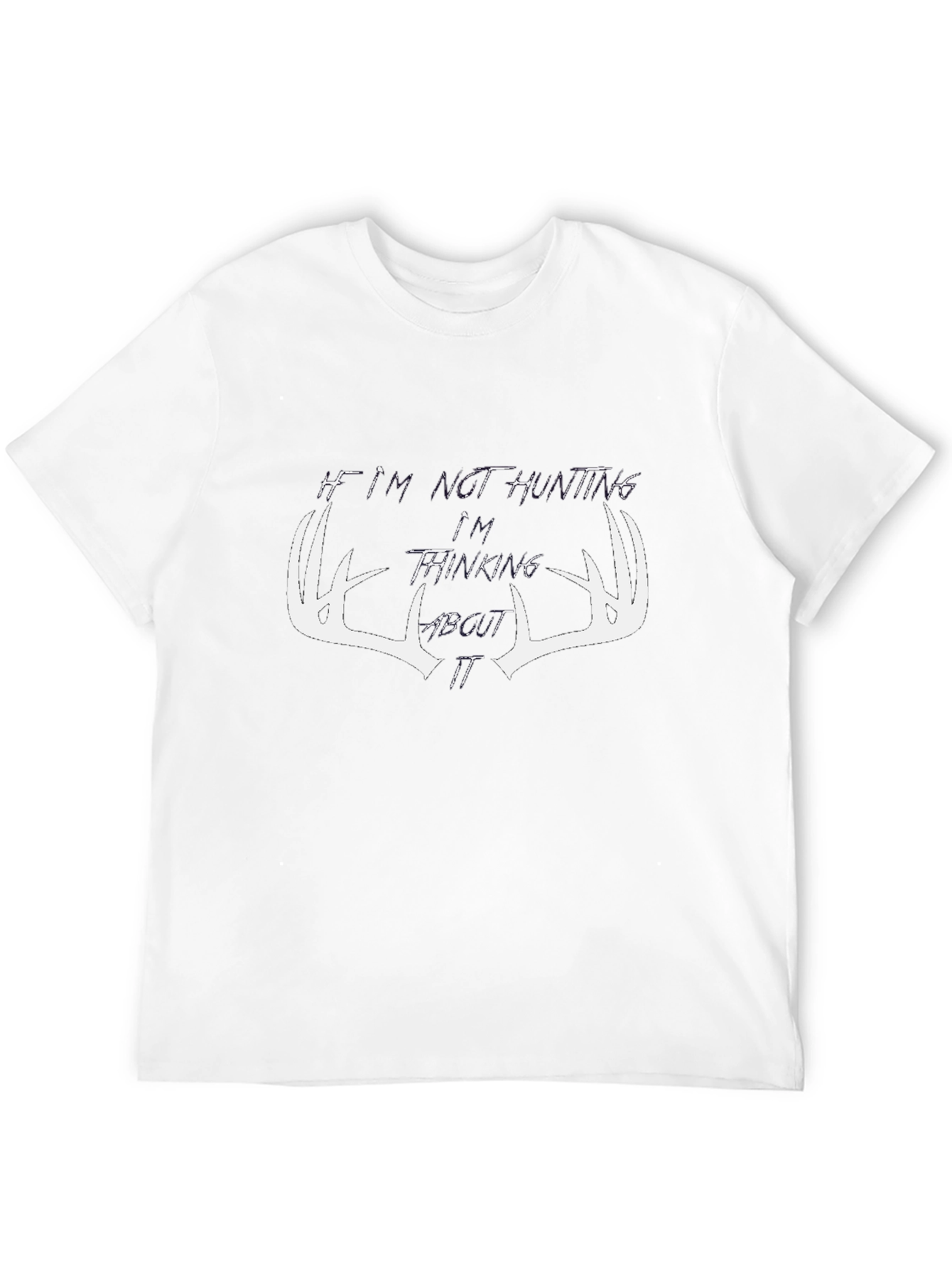 Hunting Graphic Tee - Not Hunting Thinking About It