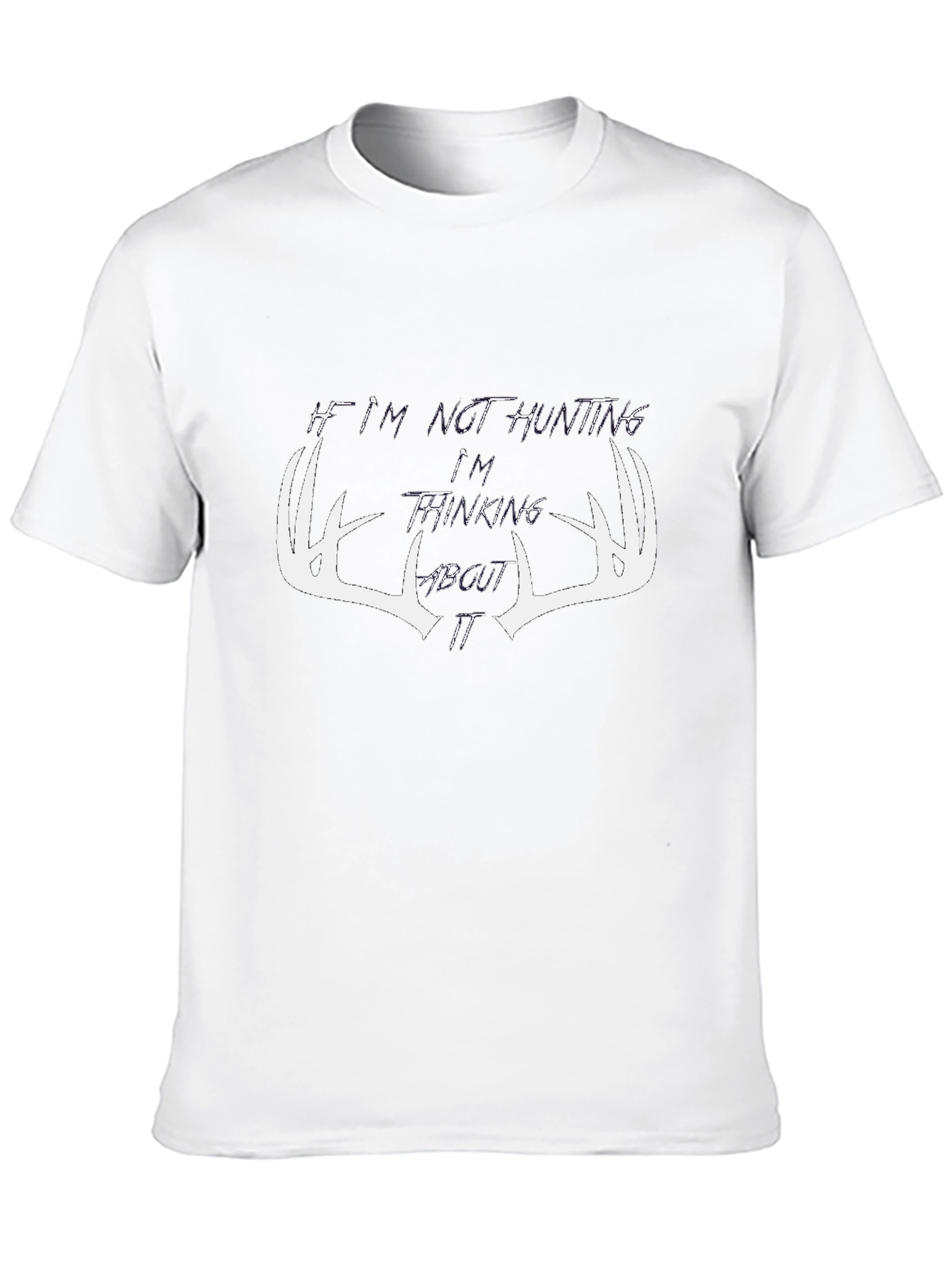 Hunting Graphic Tee - Not Hunting Thinking About It