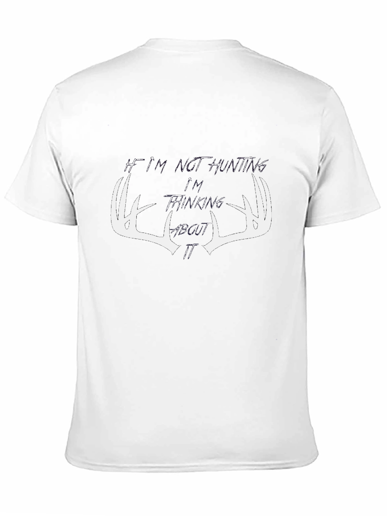 Hunting Graphic Tee - Not Hunting Thinking About It
