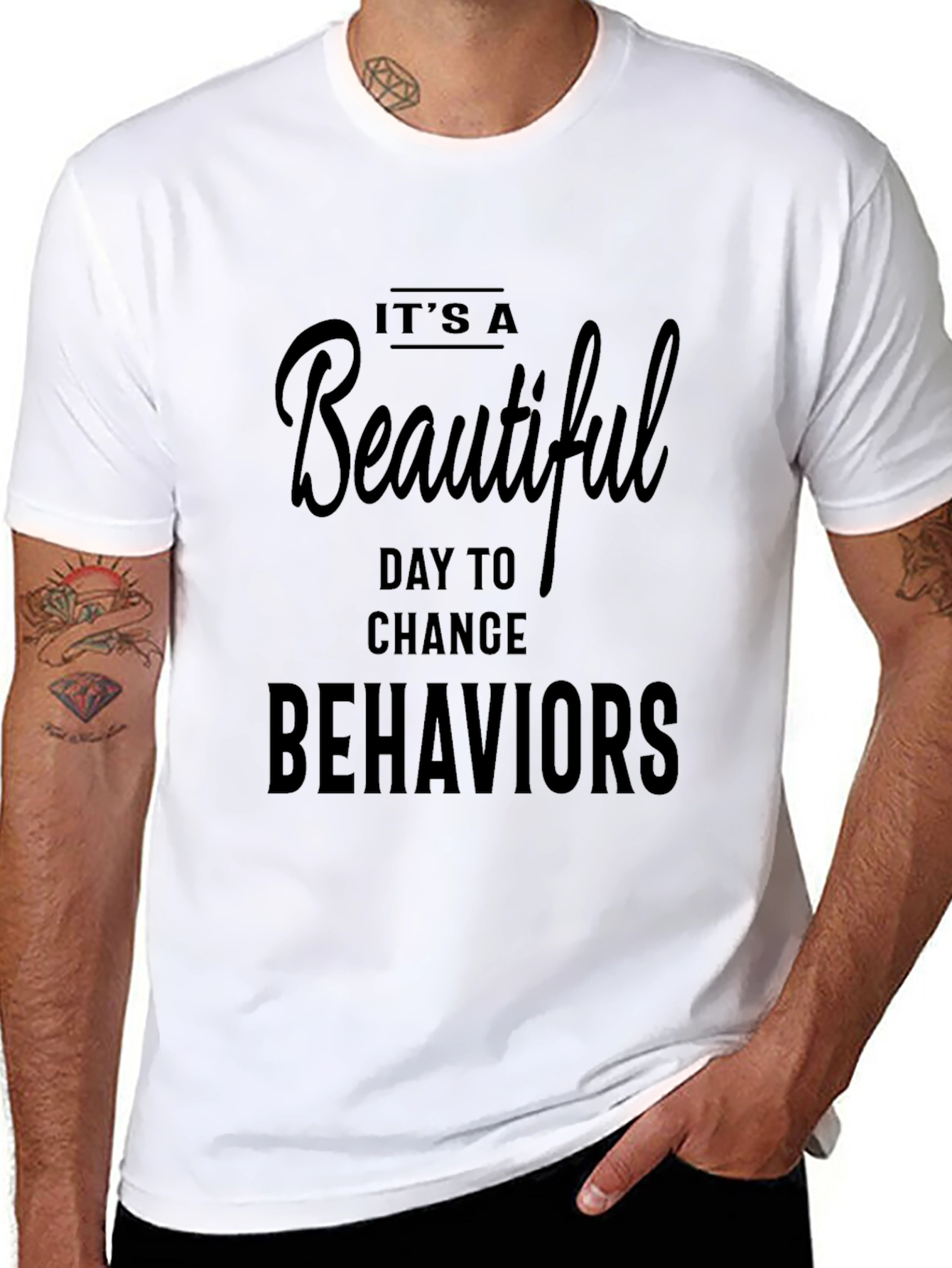 Its A Beautiful Day To Change Behaviors T-Shirt
