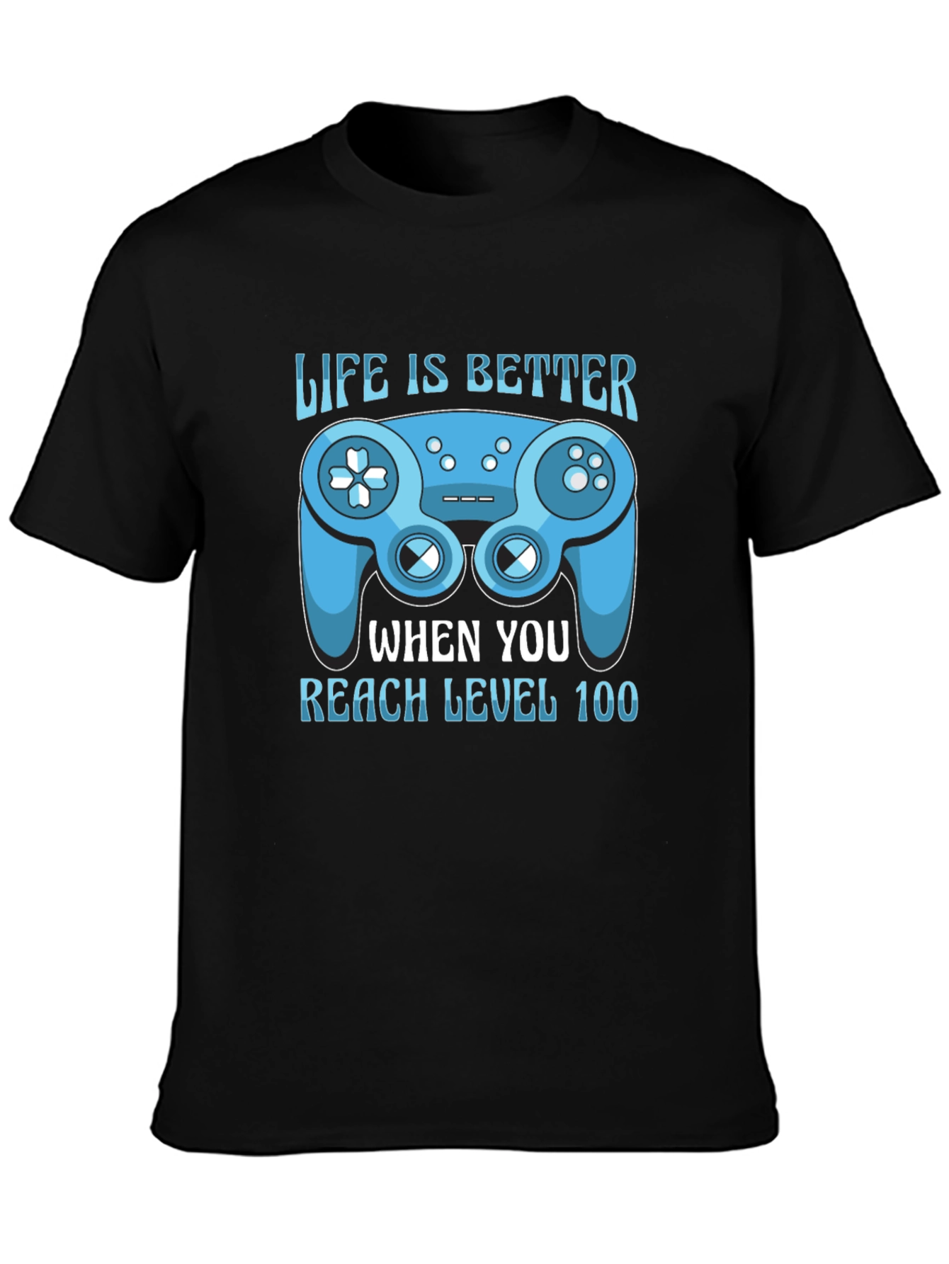 Life is Better Level 100 Gaming T-Shirt