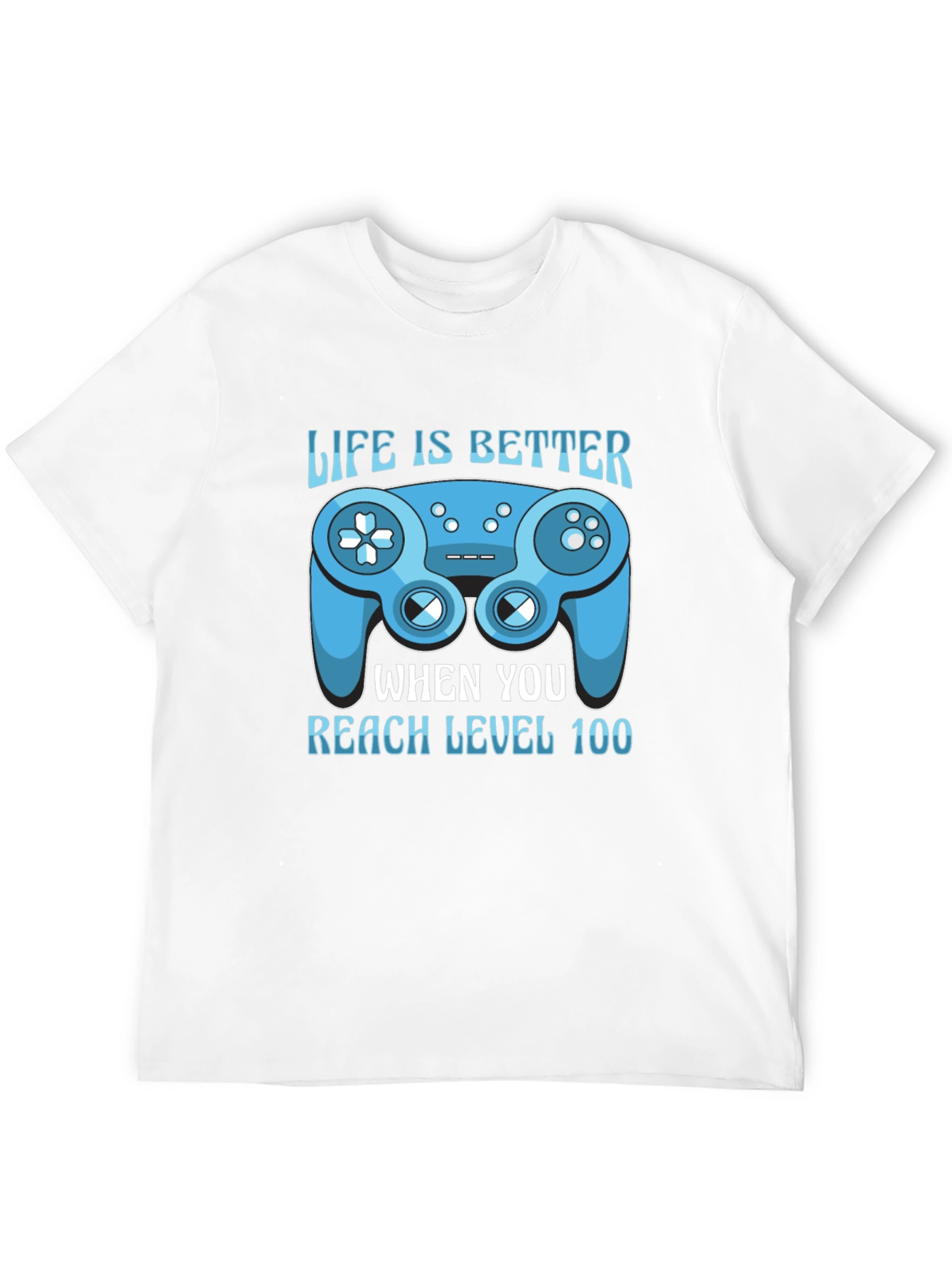 Life is Better Level 100 Gaming T-Shirt