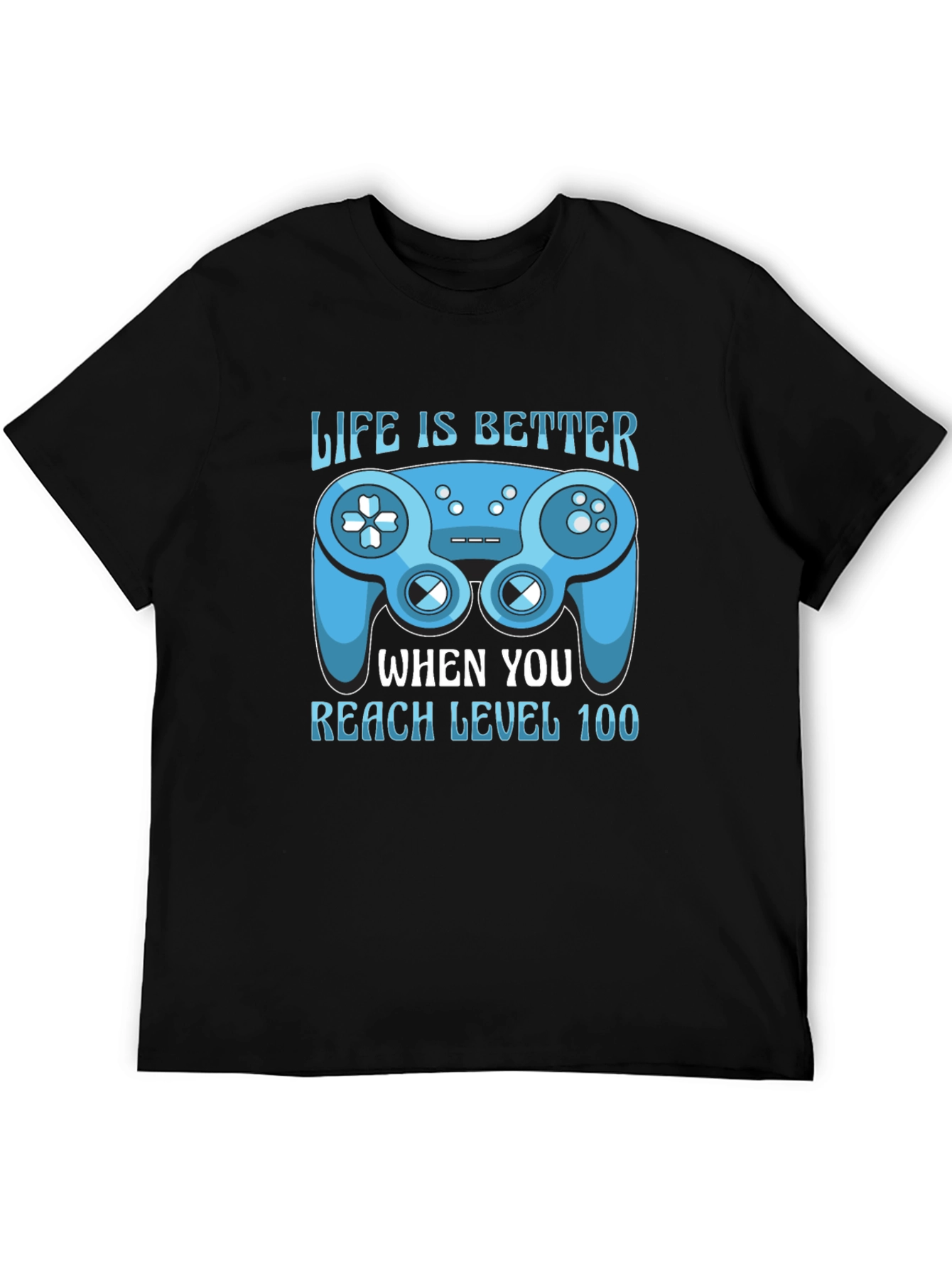Life is Better Level 100 Gaming T-Shirt