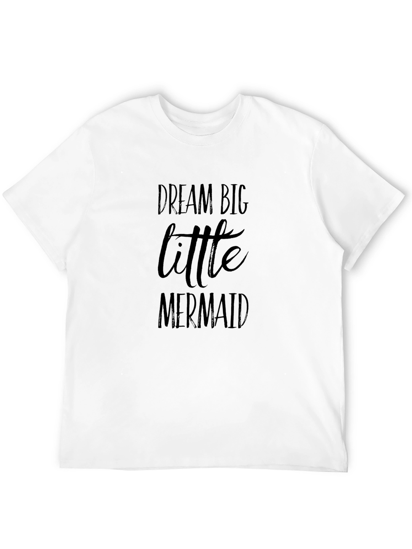 Dream Big Little Mermaid Graphic T-Shirt