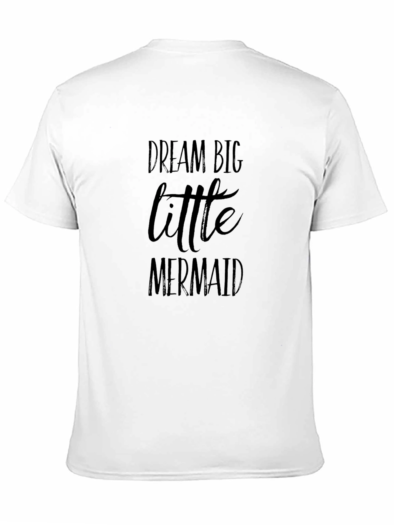Dream Big Little Mermaid Graphic T-Shirt