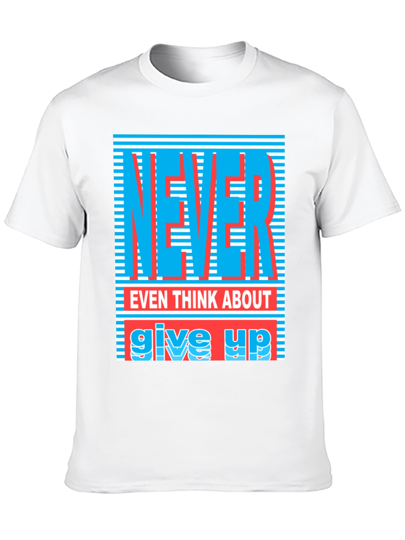Never Give Up Graphic T-Shirt - Motivational Tee