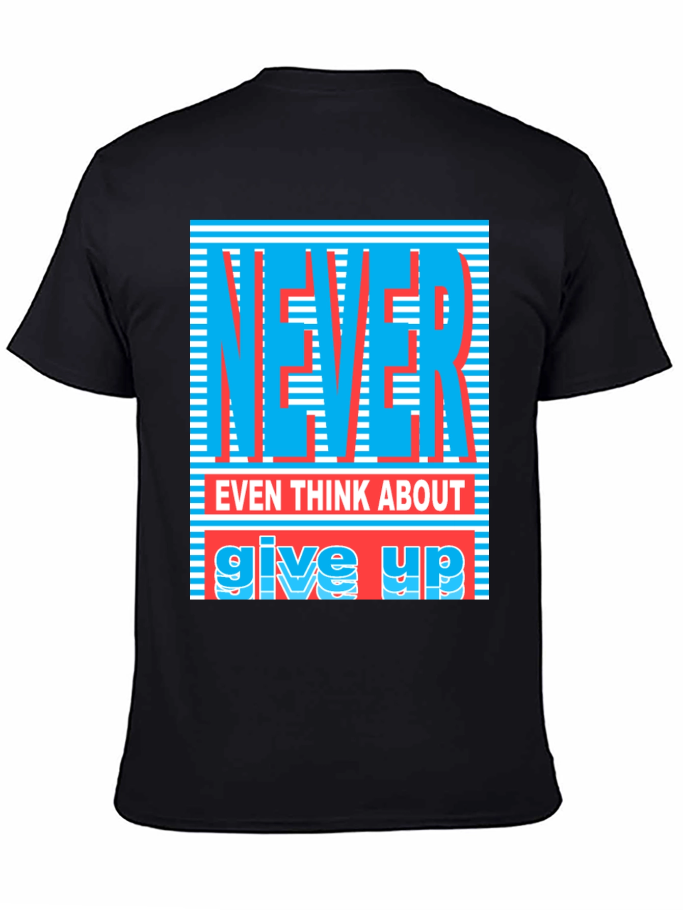 Never Give Up Graphic T-Shirt - Motivational Tee