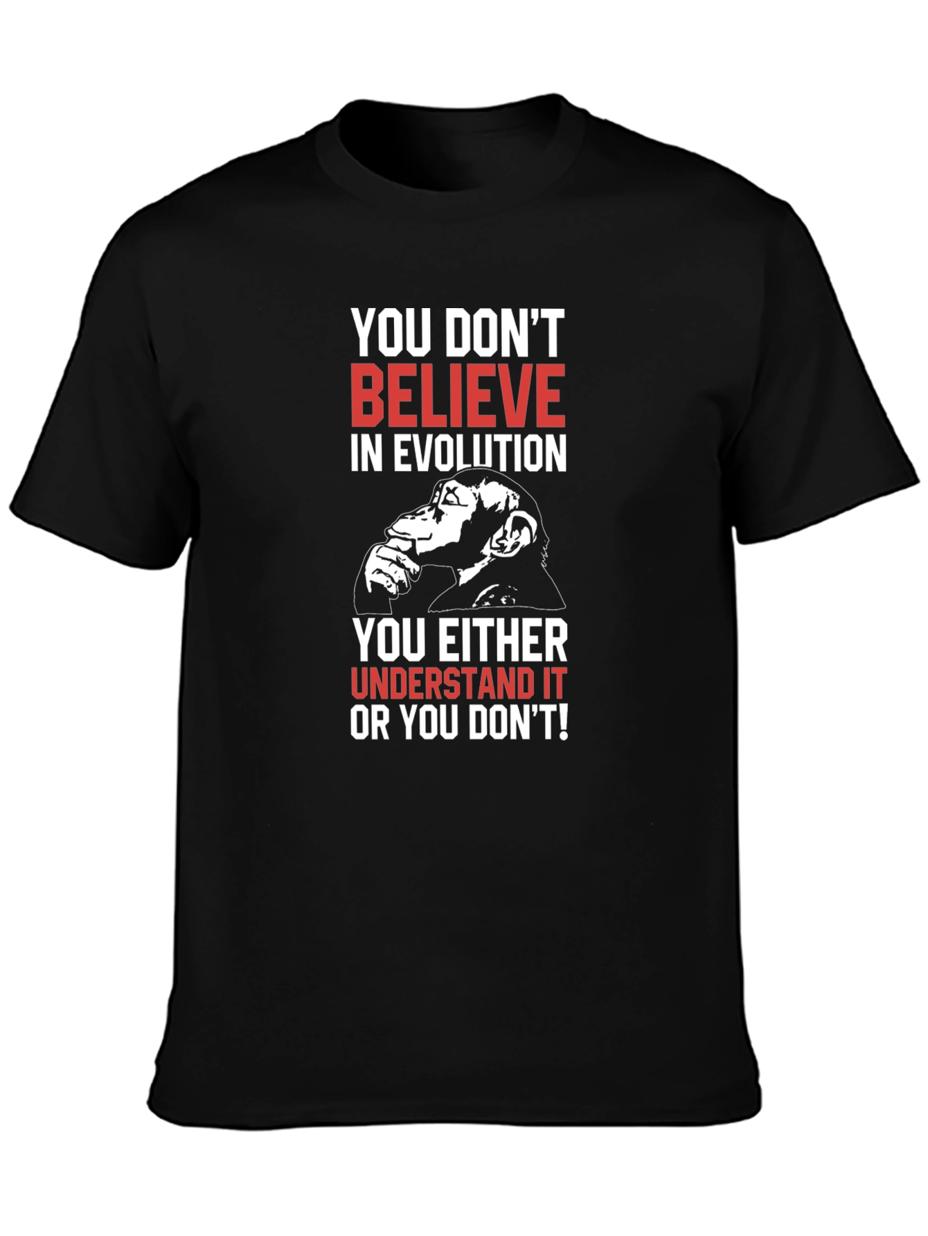 Evolution T-Shirt - Believe or Understand!