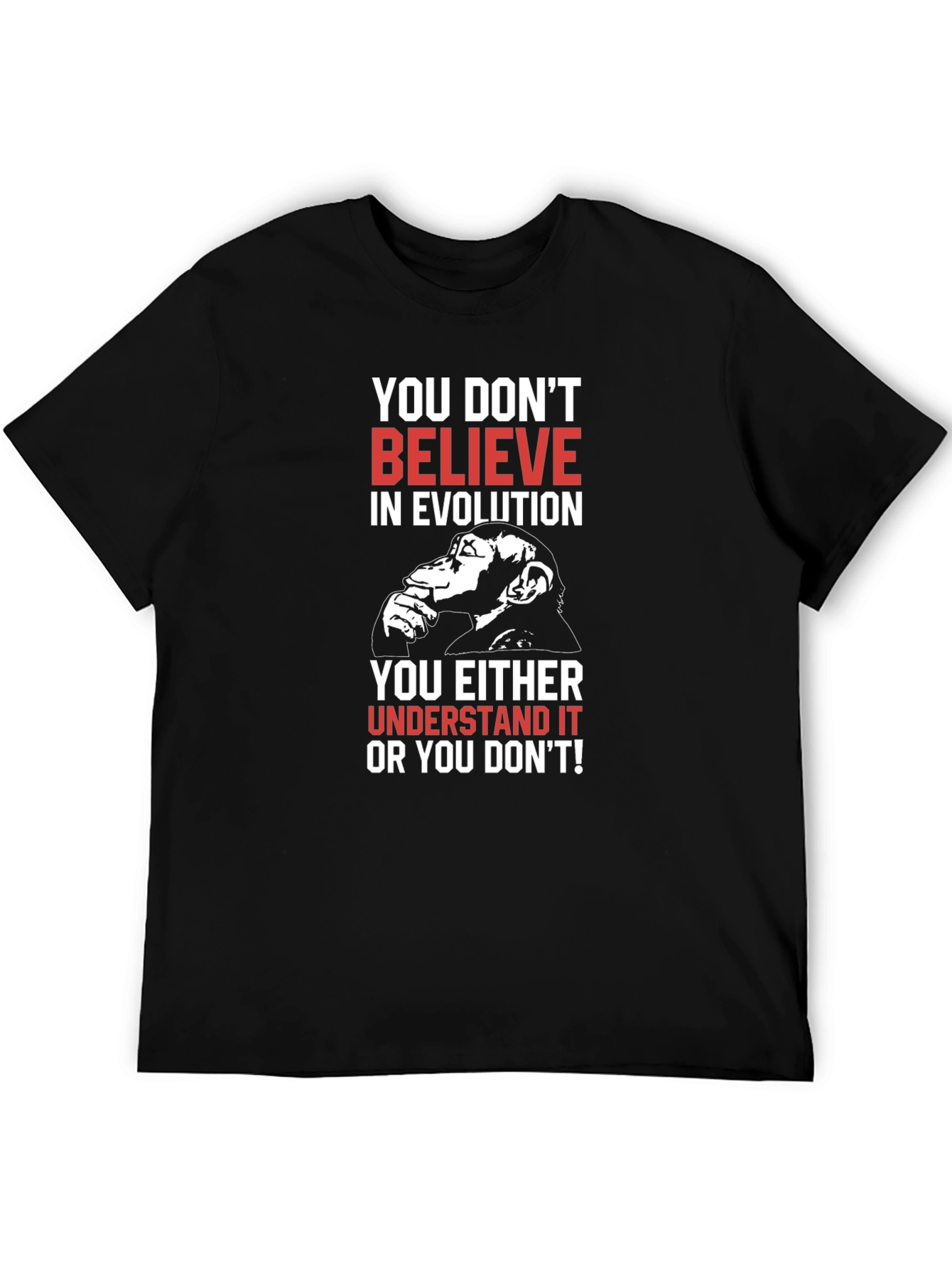 Evolution T-Shirt - Believe or Understand!