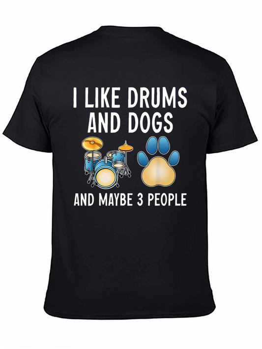 I Like Drums and Dogs T-Shirt