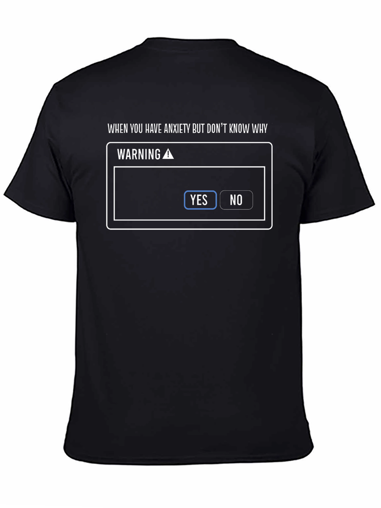 Anxiety Humor T-Shirt - When You Have Anxiety