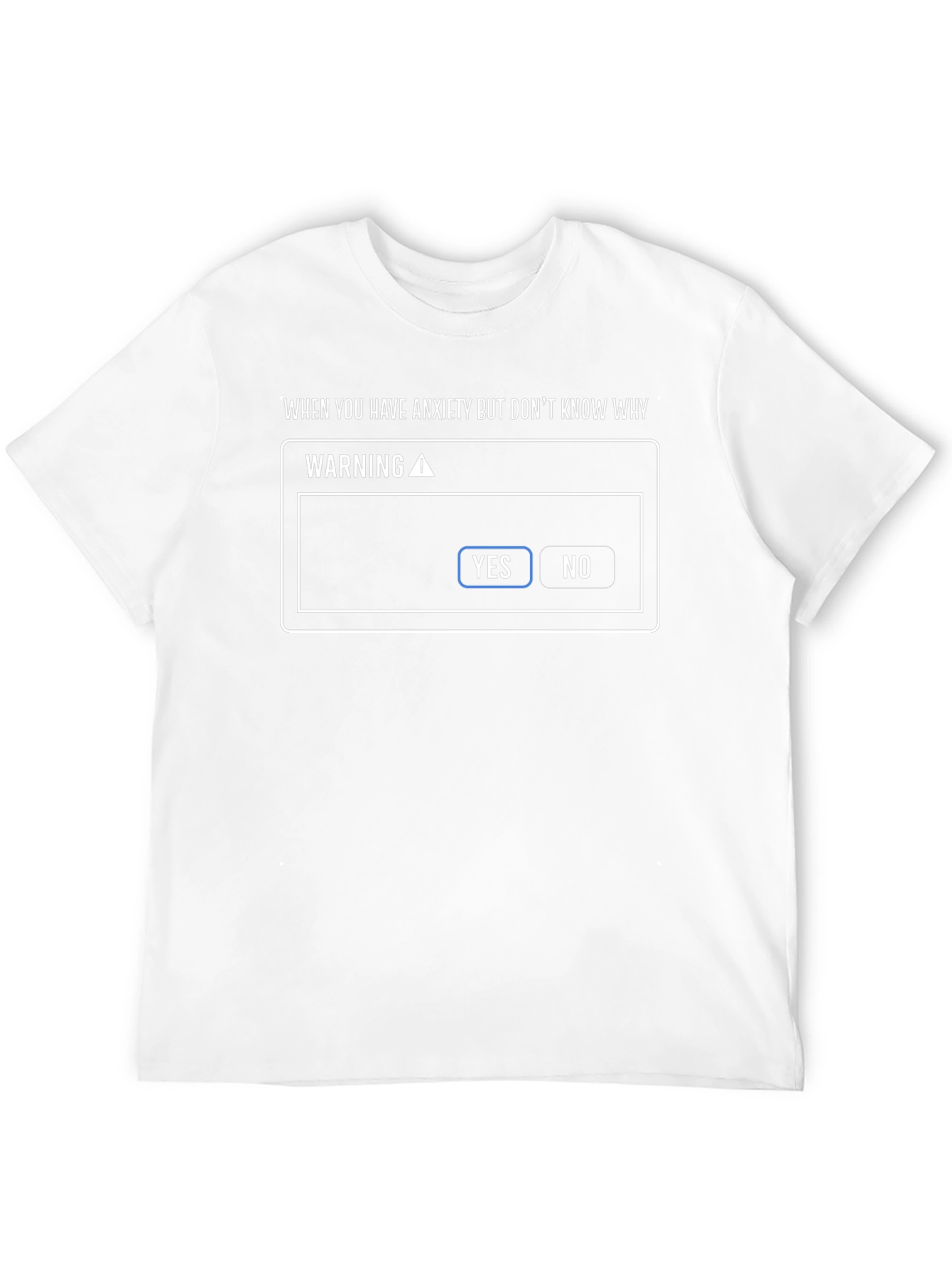 Anxiety Humor T-Shirt - When You Have Anxiety
