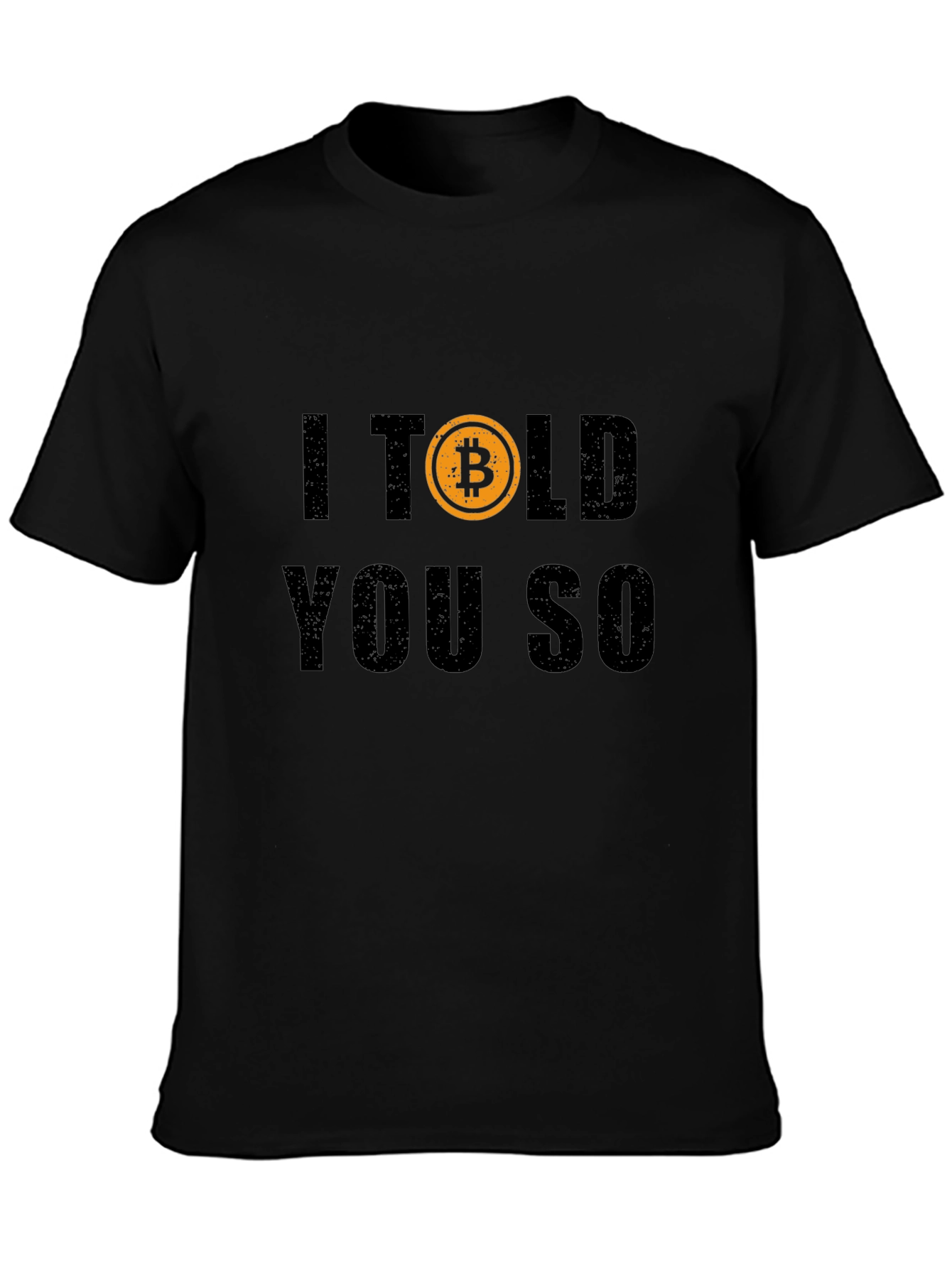 Bitcoin I Told You So Black Graphic T-Shirt