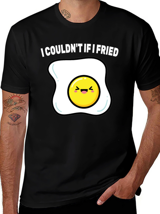 Funny Egg Pun T-Shirt - I Couldnt If I Fried