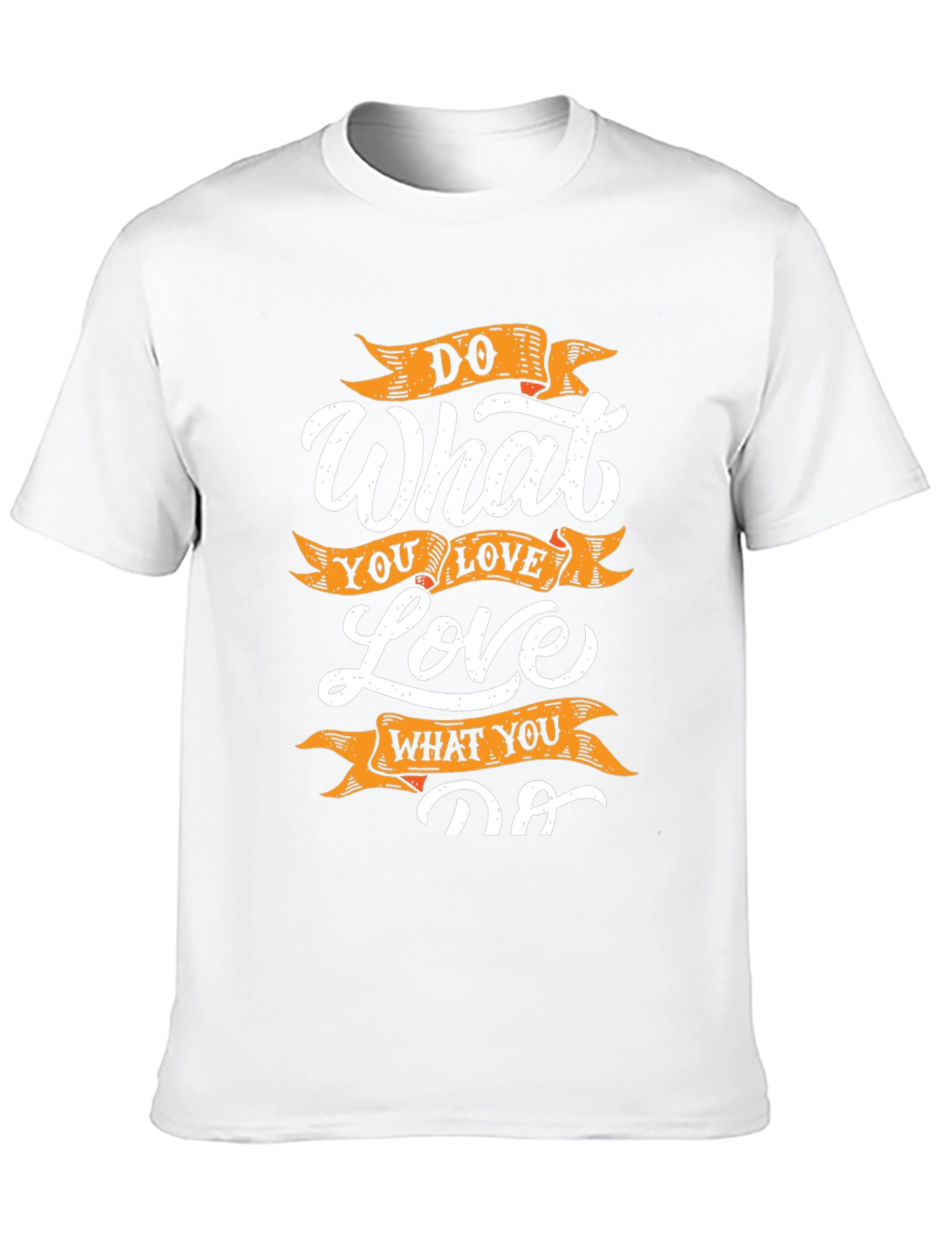 Motivational Do What You Love Graphic Tee