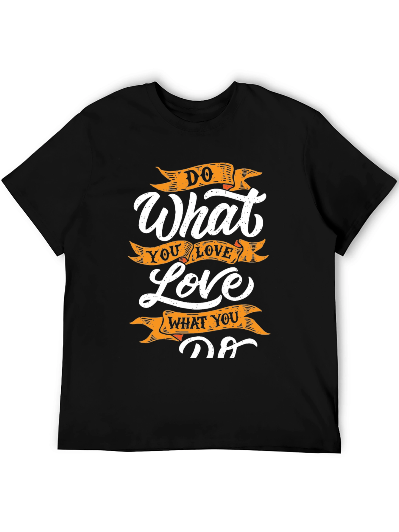 Motivational Do What You Love Graphic Tee
