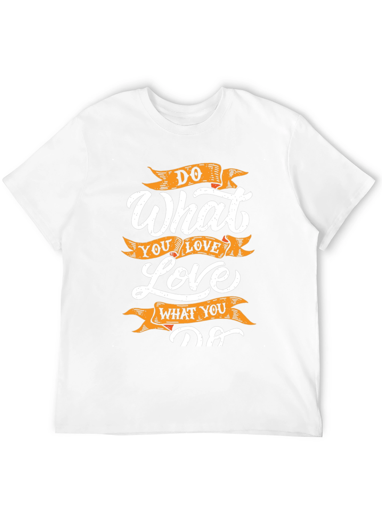 Motivational Do What You Love Graphic Tee