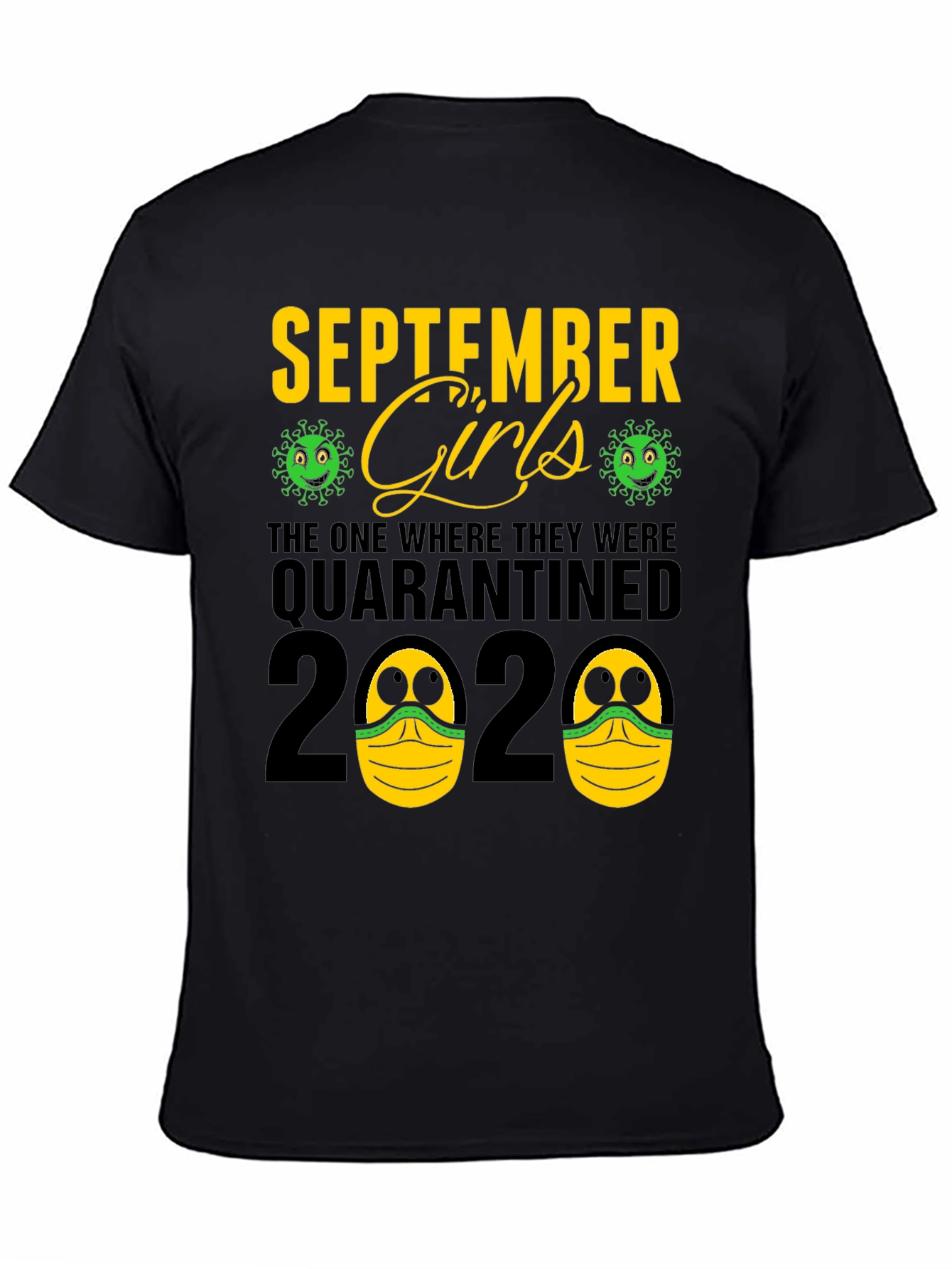 September Girls Quarantined 2020 Black T-Shirt