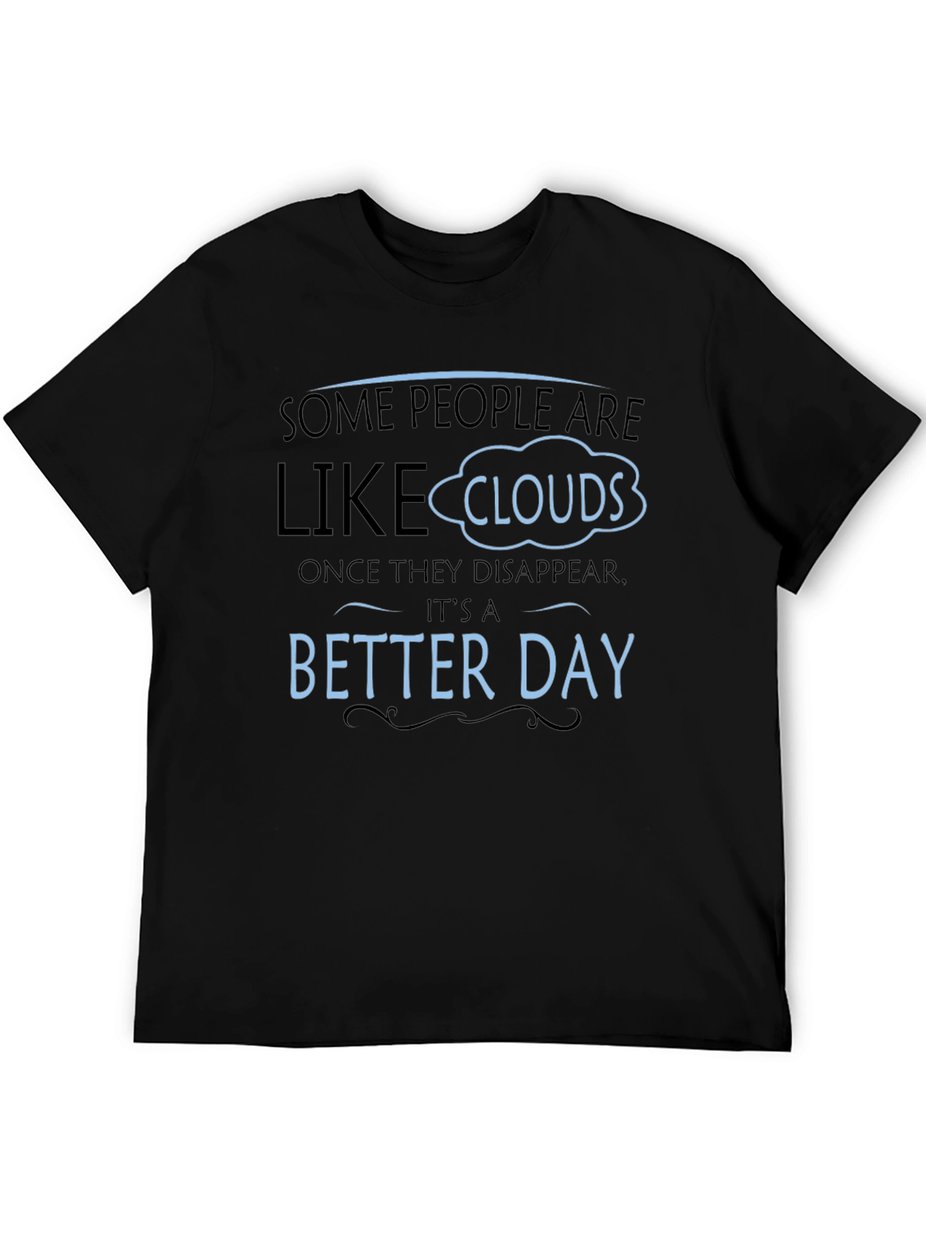 Funny Clouds T-Shirt - Better Day Graphic Tee
