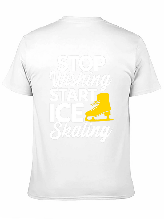 Stop Wishing Start Ice Skating Graphic Tee