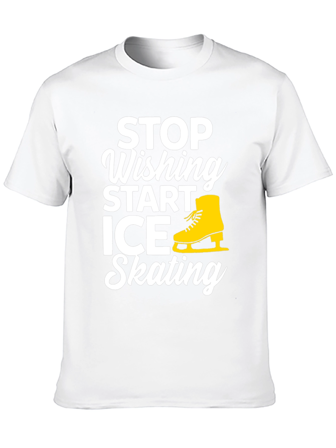 Stop Wishing Start Ice Skating Graphic Tee