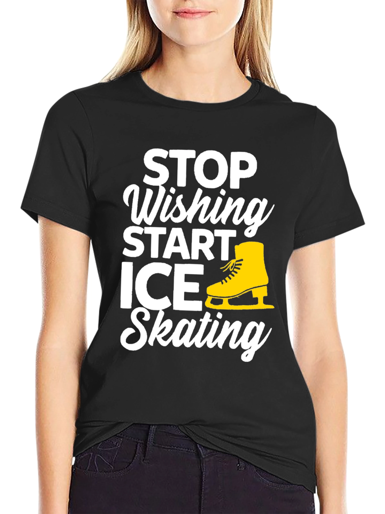 Stop Wishing Start Ice Skating Graphic Tee