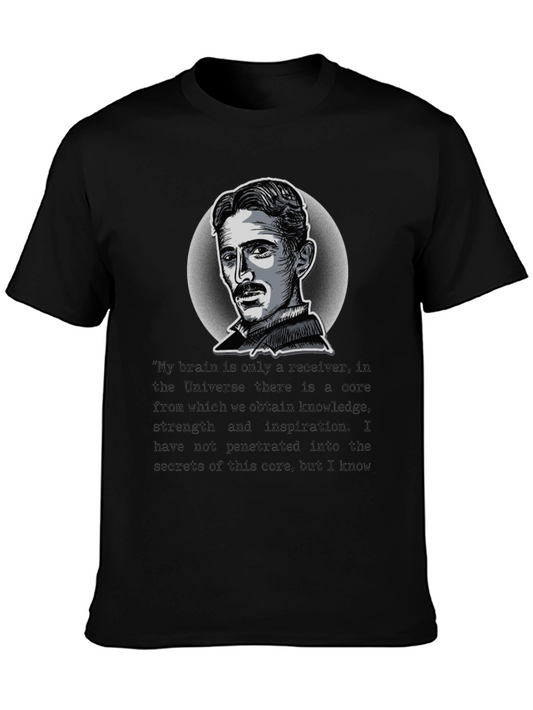 Nikola Tesla T-Shirt - My Brain is Only a Receiver Quote