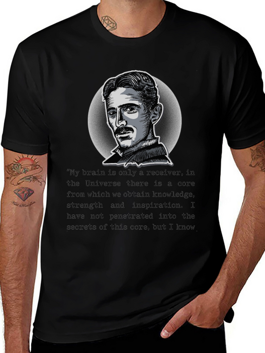 Nikola Tesla T-Shirt - My Brain is Only a Receiver Quote