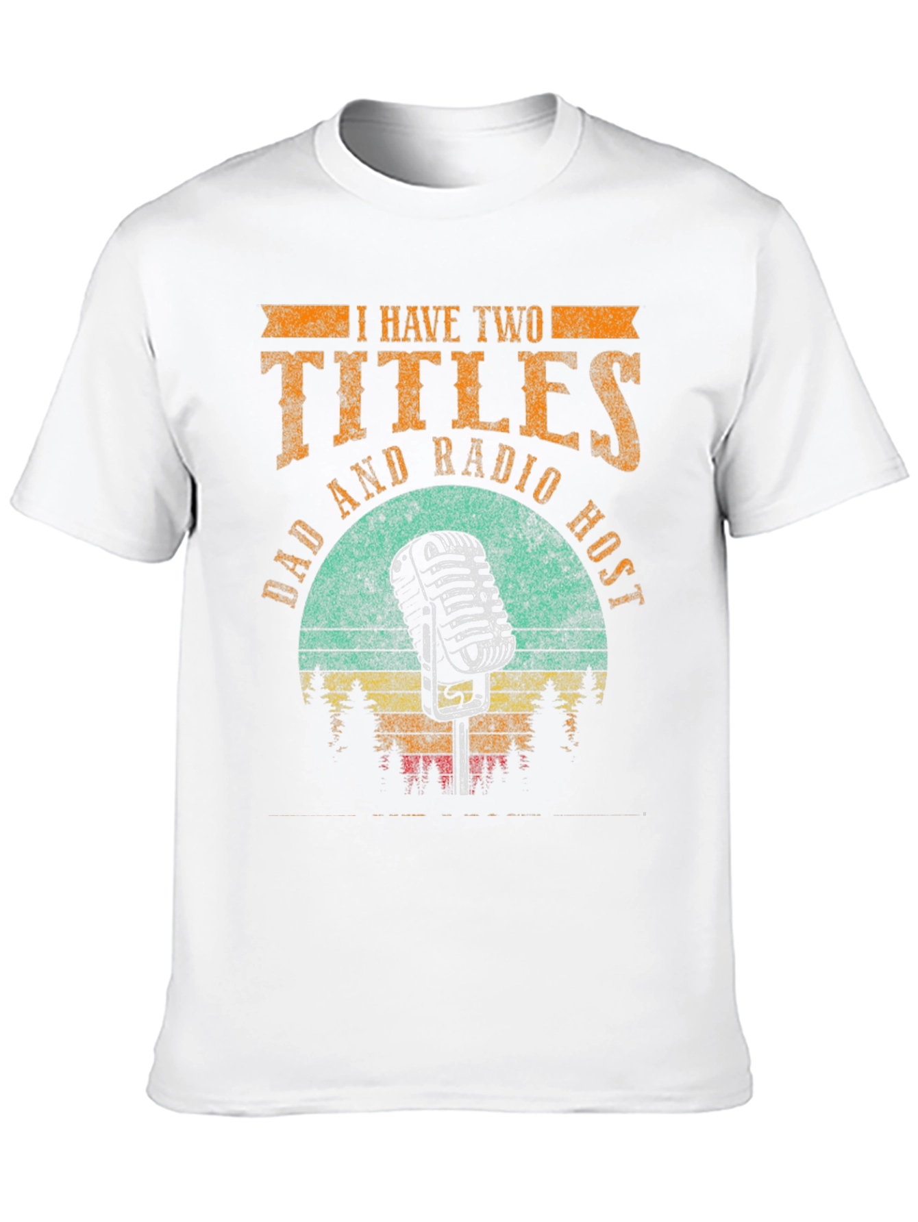 Dad and Radio Host Graphic T-Shirt