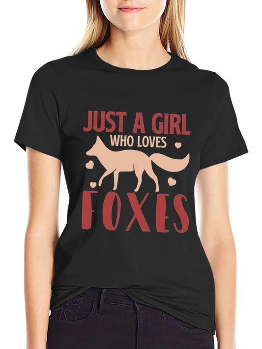 Just A Girl Who Loves Foxes T-Shirt