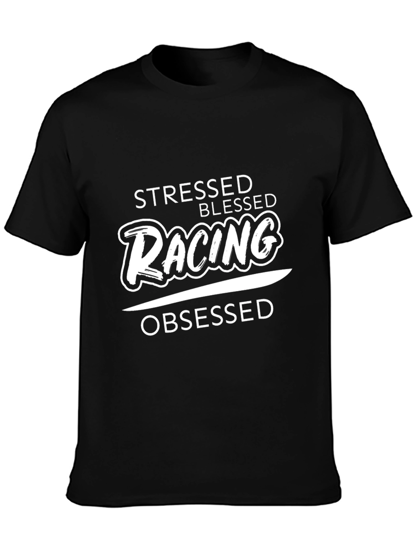 Stressed Blessed Racing Obsessed Black T-Shirt