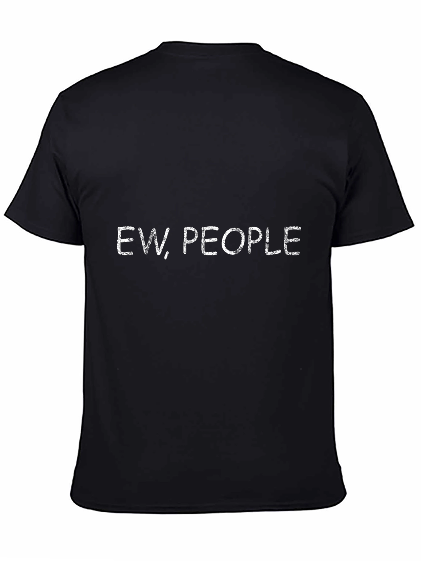 Ew People T-Shirt - Funny Sarcastic Tee
