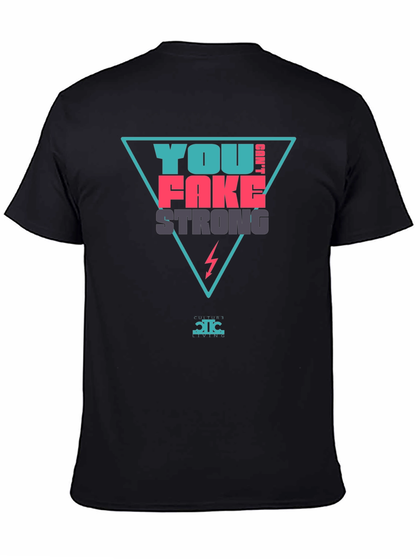 You Cant Fake Strong Graphic Tee