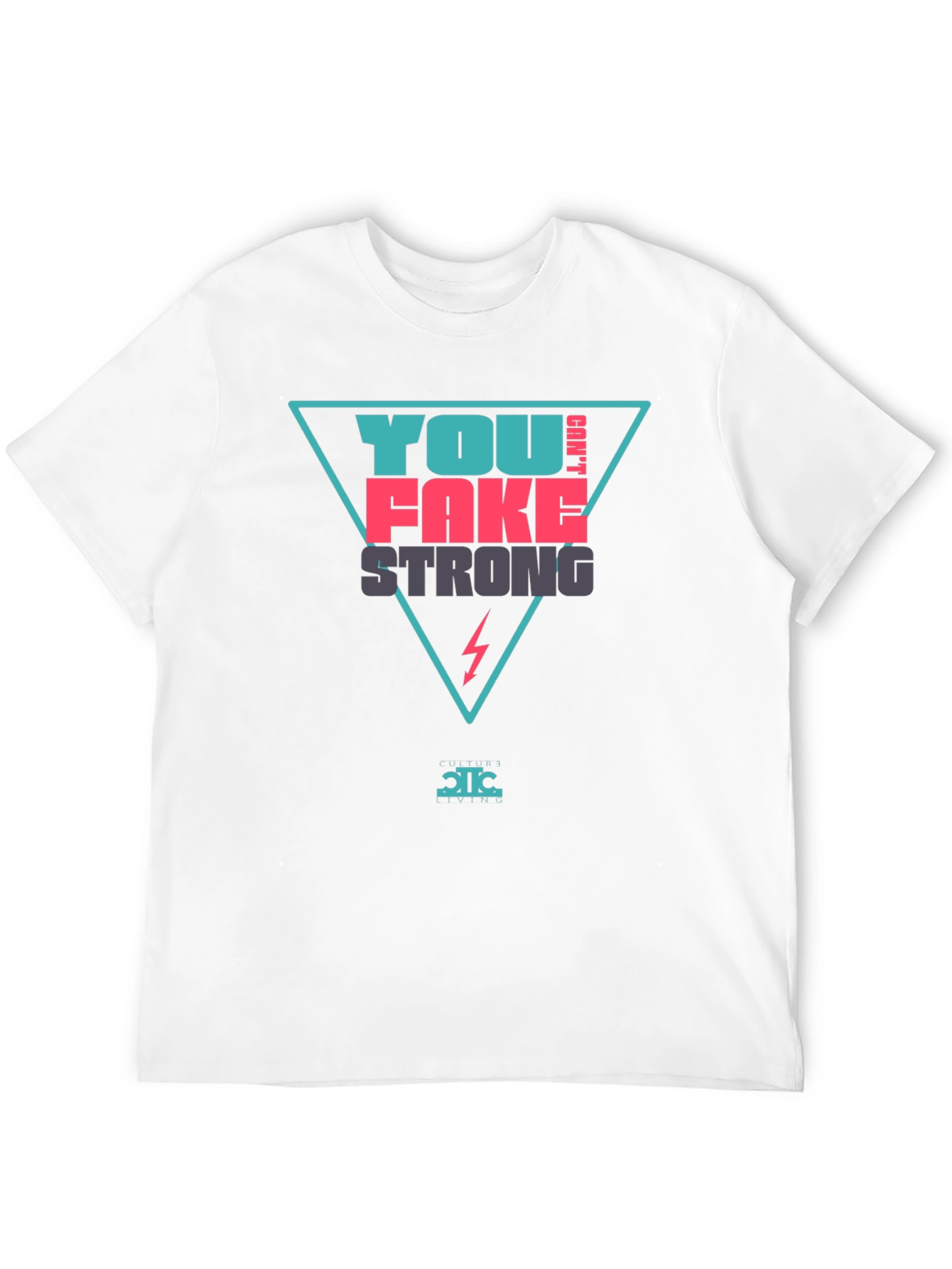 You Cant Fake Strong Graphic Tee
