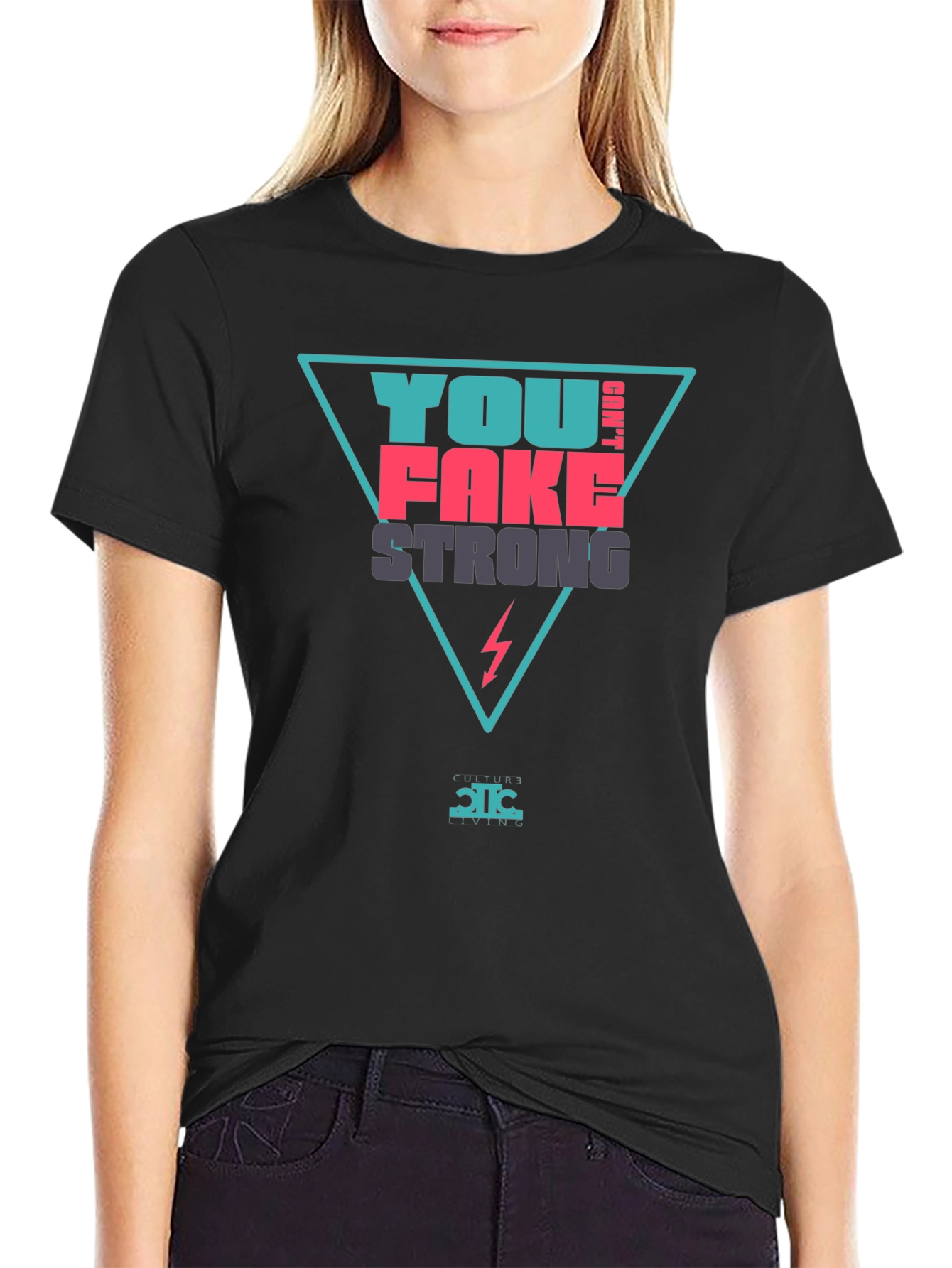 You Cant Fake Strong Graphic Tee