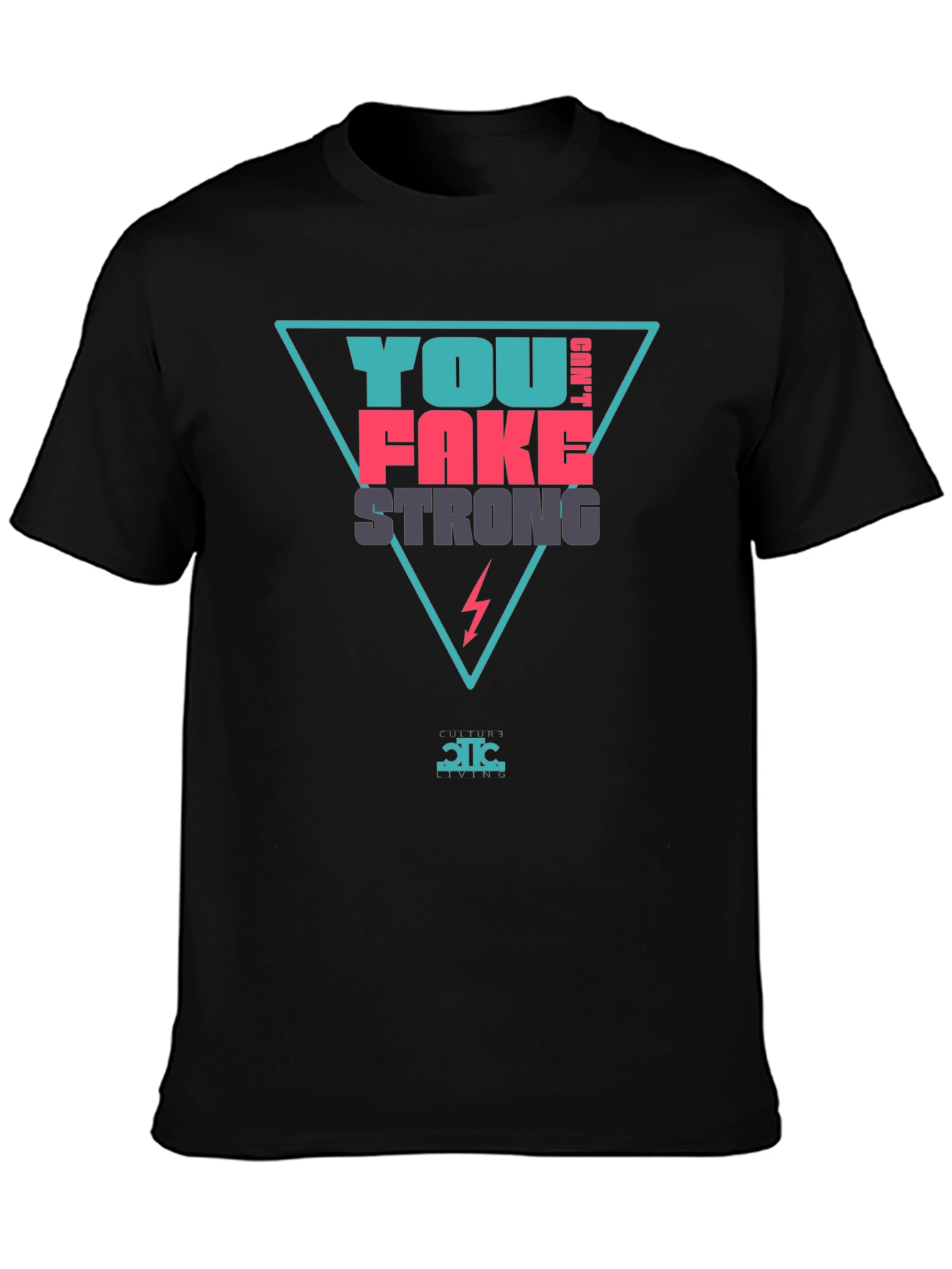 You Cant Fake Strong Graphic Tee