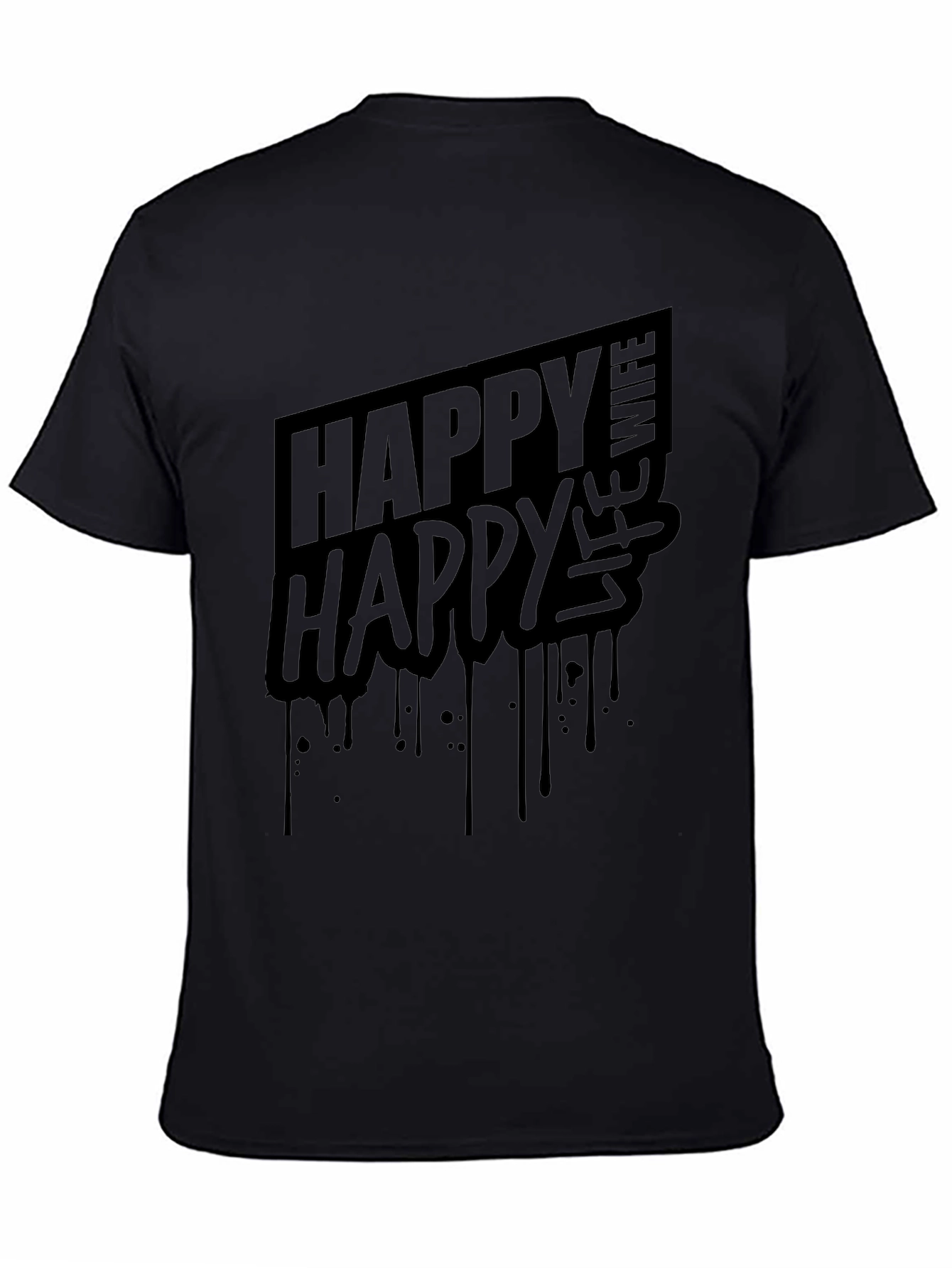 Happy Wife Happy Life T-Shirt - Black Graphic Tee