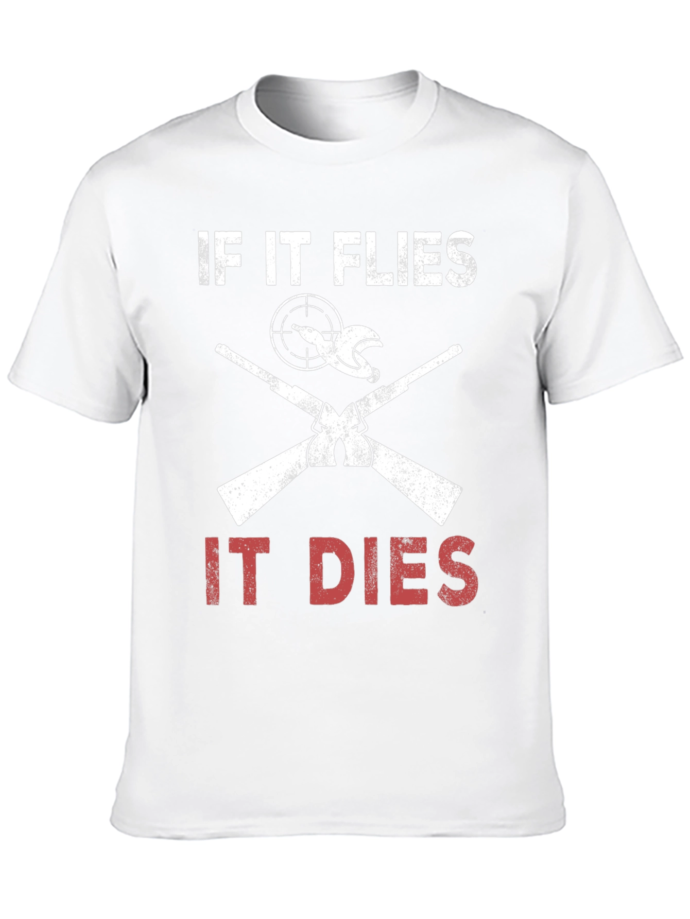 If It Flies It Dies Hunting T-Shirt