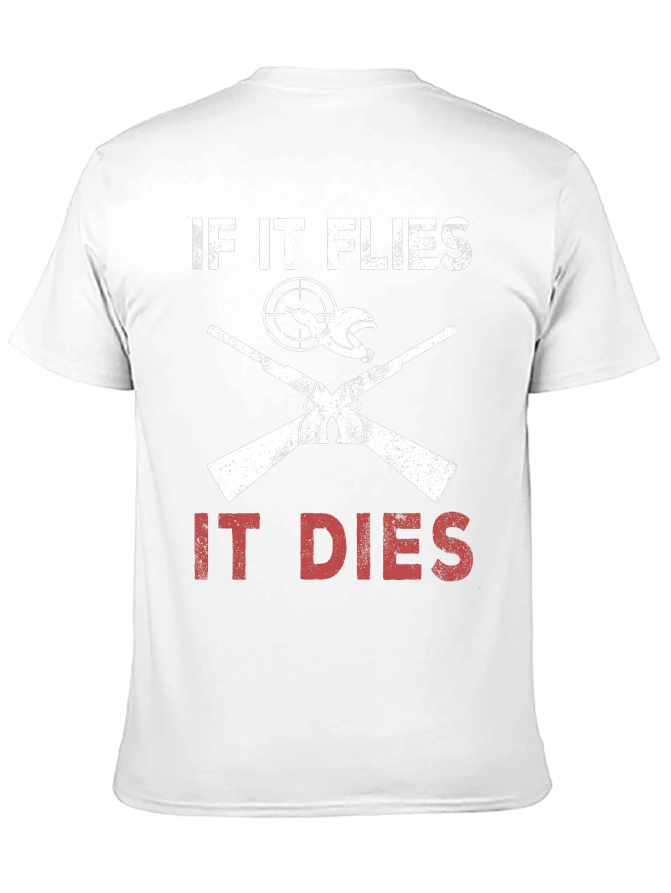 If It Flies It Dies Hunting T-Shirt