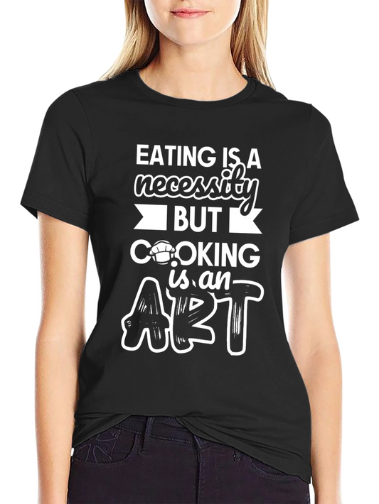 Cooking is an Art T-Shirt