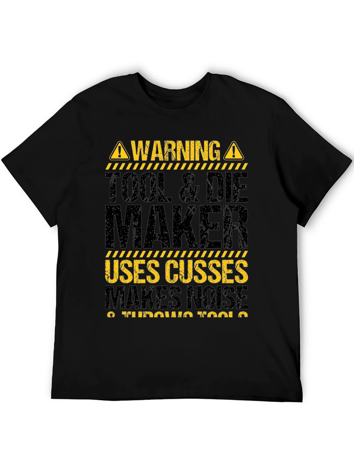 Warning Tool & Die Maker T-Shirt