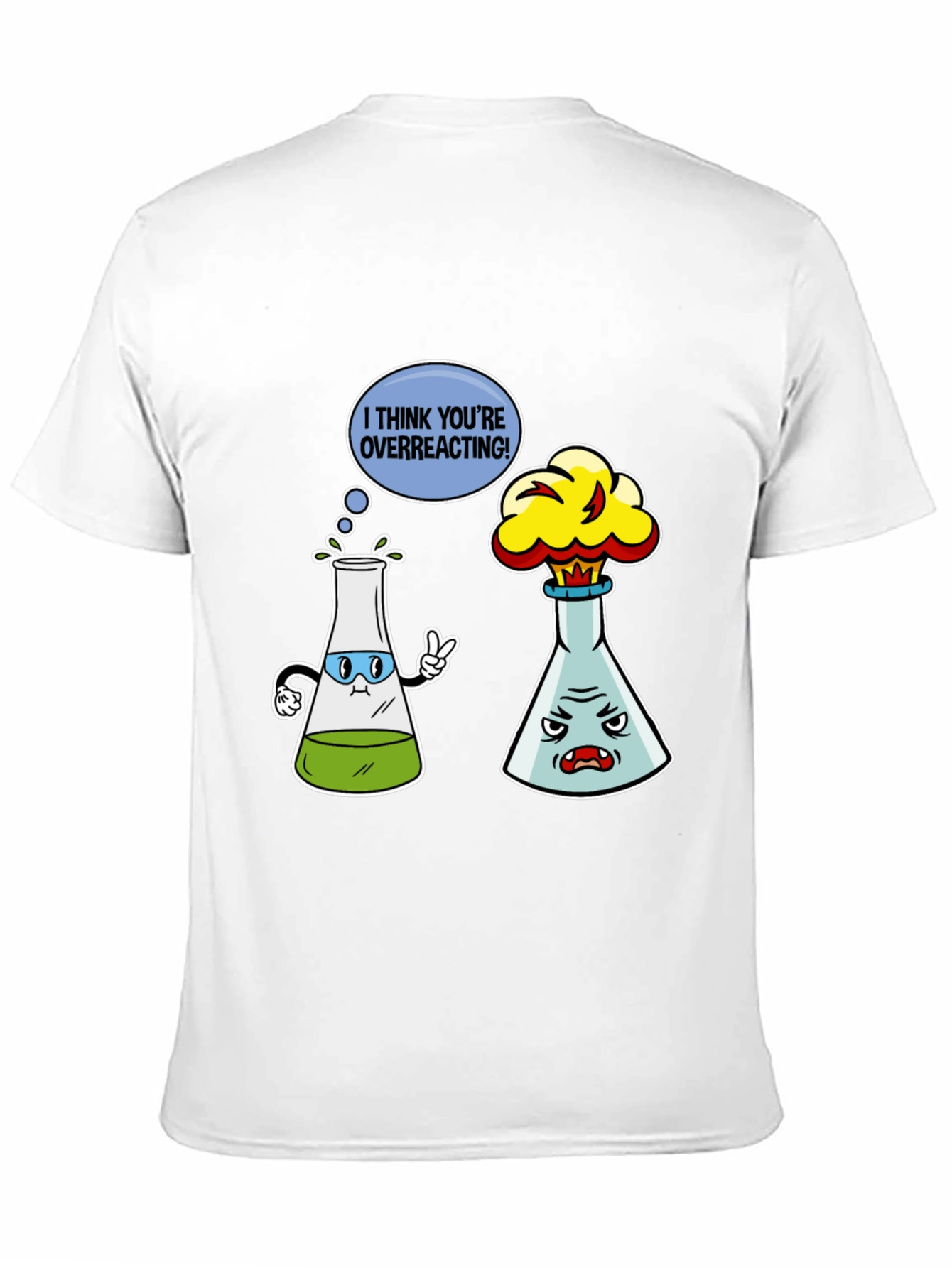 I Think Youre Overreacting T-Shirt