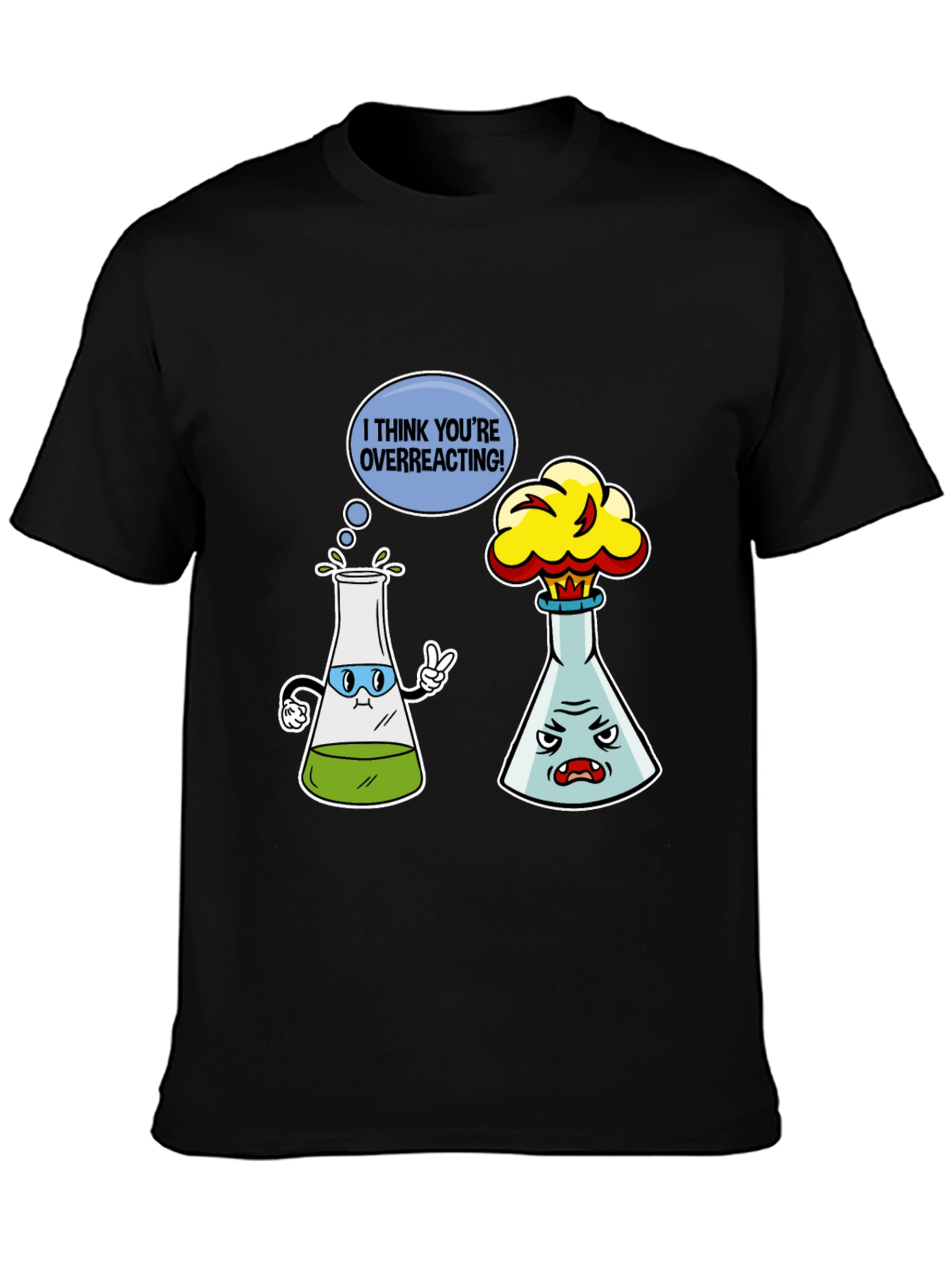 I Think Youre Overreacting T-Shirt