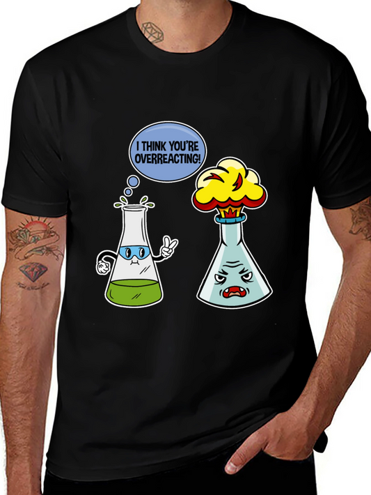 I Think Youre Overreacting T-Shirt