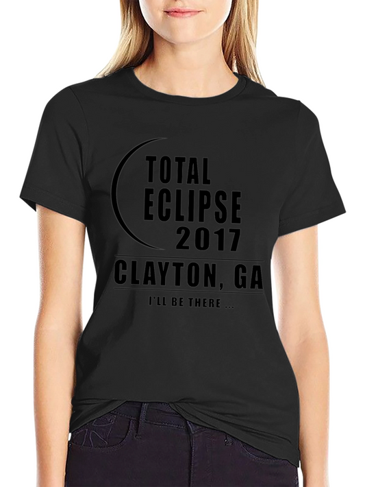 Total Eclipse 2017 Clayton GA T-Shirt