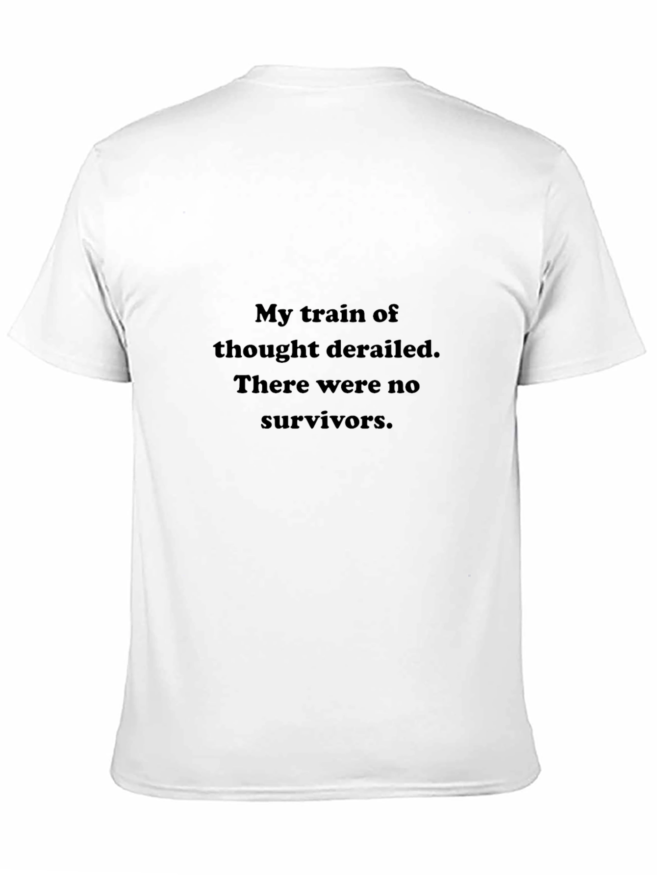 My Train of Thought T-Shirt - Funny Sarcastic Tee