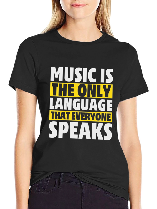 Music is the Only Language T-Shirt