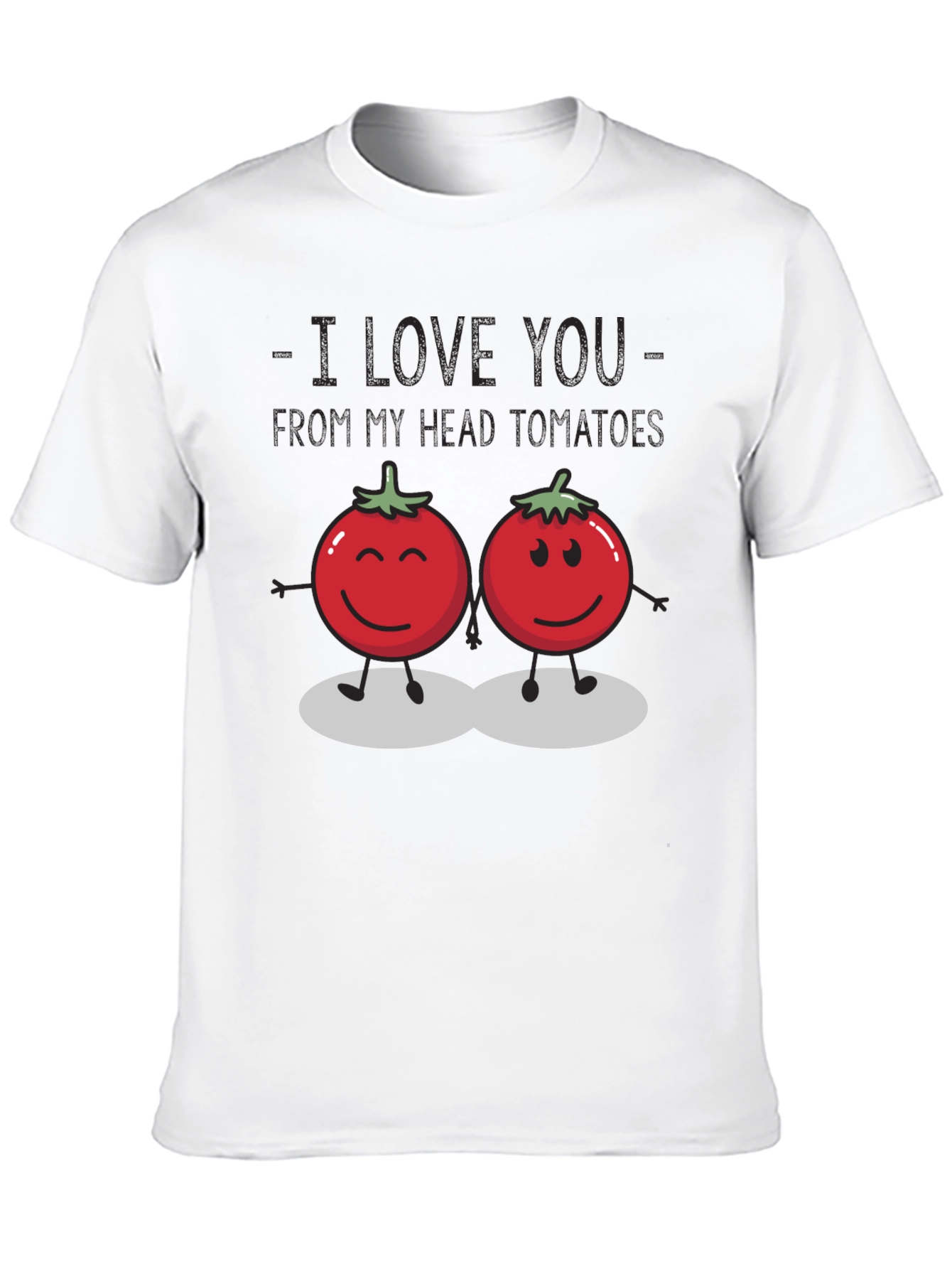 I Love You From My Head Tomatoes Graphic Tee