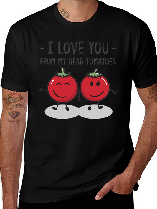 I Love You From My Head Tomatoes Graphic Tee
