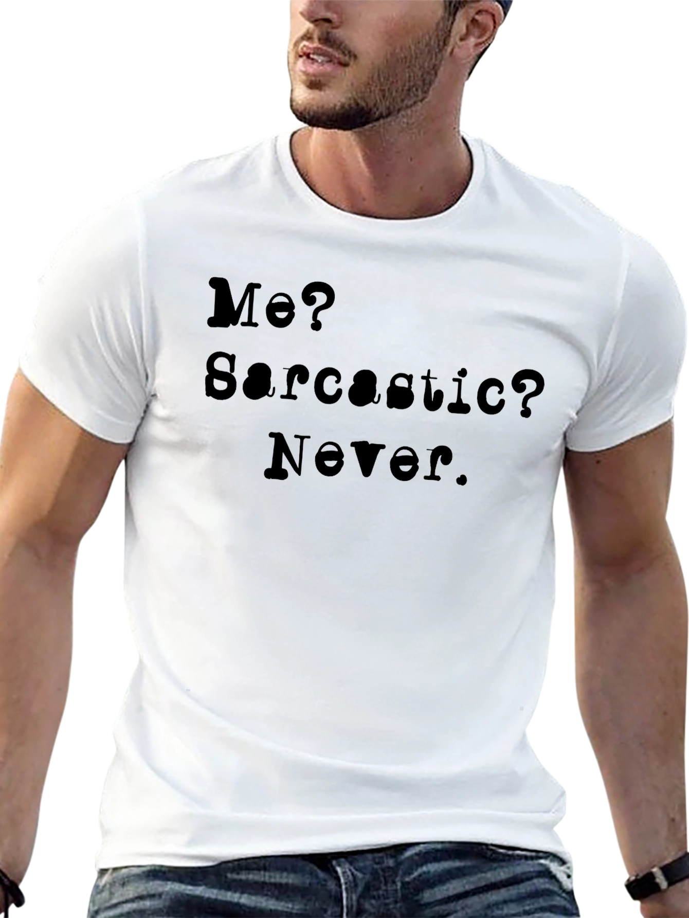Sarcastic? Never! Graphic T-Shirt